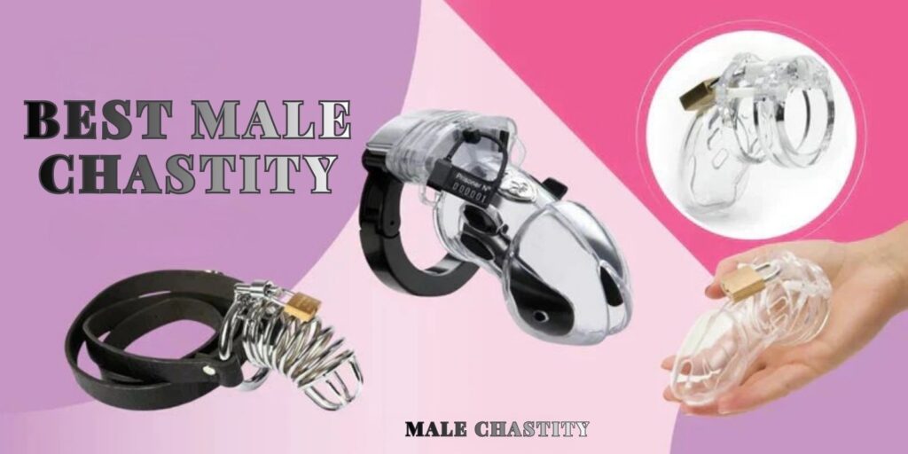 Best Male Chastity Guide: Everything You Need to Know