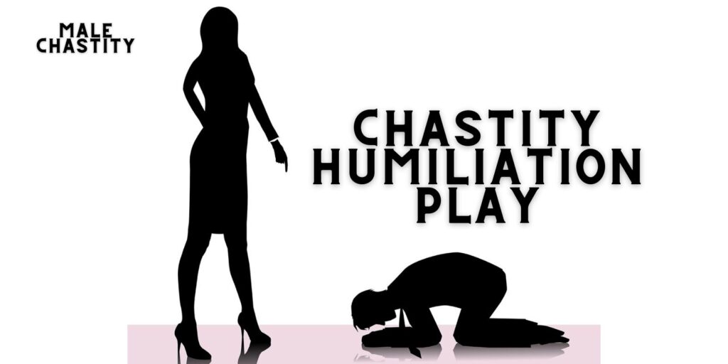 Chastity Humiliation Play: How To Explore Shame Kink With Consent
